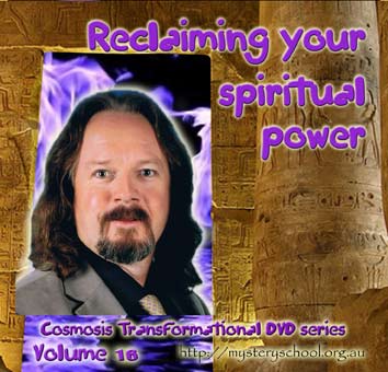 (image for) Cosmosis DVD 16 - Reclaiming your spiritual power